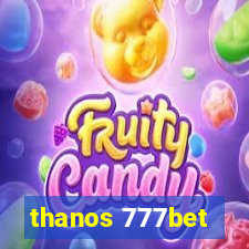 thanos 777bet